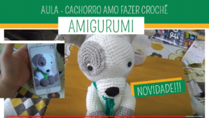 Aprenda Amigurumi Cachorrinho