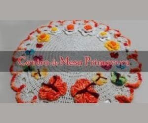 Centro de Mesa de Crochê com Flores